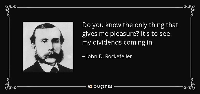 quote-do-you-know-the-only-thing-that-gives-me-pleasure-it-s-to-see-my-dividends-coming-in-john-d-rockefeller-24-83-95