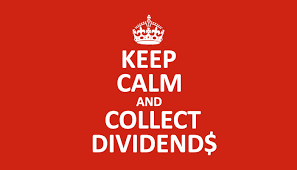 keep calm and collect dividends